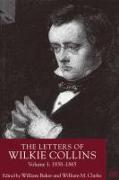 The Letters of Wilkie Collins, Volume 1: 1838-1865