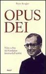 Opus Dei, vida y obra del fundador Josemaría Escrivá