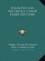 Edgar Poe and His Critics (LARGE PRINT EDITION)