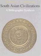 South Asian Civilizations: A Bibliographic Synthesis