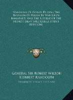 Narrative Of Events During The Invasion Of Russia By Napoleon Bonaparte And The Retreat Of The French Army 1812 (LARGE PRINT EDITION)