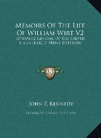 Memoirs Of The Life Of William Wirt V2