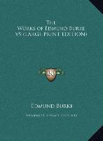 The Works of Edmund Burke V9 (LARGE PRINT EDITION)