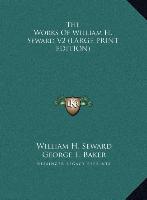 The Works Of William H. Seward V2 (LARGE PRINT EDITION)