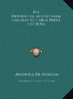 The Differential and Integral Calculus V2 (LARGE PRINT EDITION)