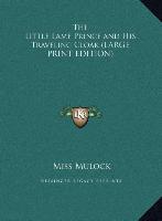 The Little Lame Prince and His Traveling Cloak (LARGE PRINT EDITION)