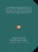 Novanglus And Massachusettensis Or Political Essays Published In The Years 1774 And 1775 On The Principal Points Of Controversy Between Great Britain And Her Colonies (LARGE PRINT EDITION)