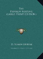 The Privalov Fortune (LARGE PRINT EDITION)