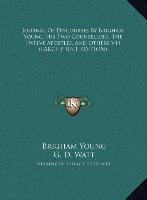 Journal Of Discourses By Brigham Young, His Two Counsellors, The Twelve Apostles, And Others V11 (LARGE PRINT EDITION)