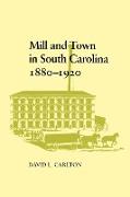 Mill and Town in South Carolina, 1880-1920