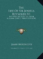 The Life Of Sir Joshua Reynolds V1