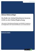 Die Rolle der Global Distribution Systems (GDS) in der Online-Flugbuchung