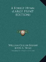 A Forest Hymn (LARGE PRINT EDITION)