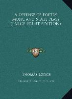 A Defense of Poetry Music and Stage Plays (LARGE PRINT EDITION)