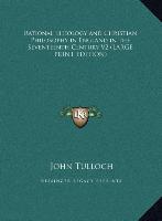 Rational Theology and Christian Philosophy in England in the Seventeenth Century V2 (LARGE PRINT EDITION)