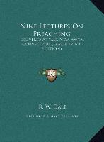 Nine Lectures On Preaching