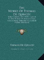 The Works Of Thomas De Quincey