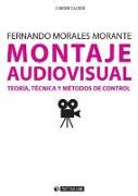 Montaje audiovisual : teoría, técnica y métodos de control