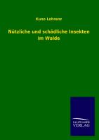 Nützliche und schädliche Insekten im Walde