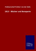 1813 - Blücher und Bonaparte