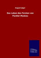 Das Leben des Fürsten von Pückler-Muskau