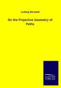 On the Projective Geometry of Paths