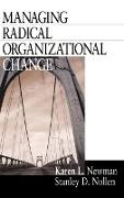 Managing Radical Organizational Change