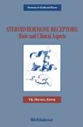 Steroid Hormone Receptors: Basic and Clinical Aspects