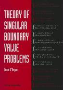 Theory of Singular Boundary Value Problems