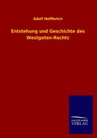 Entstehung und Geschichte des Westgoten-Rechts