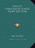 Christ's Christianity (LARGE PRINT EDITION)