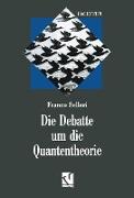 Die Debatte um die Quantentheorie