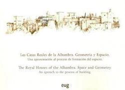 Las casas reales de la Alhambra : una aproximación al proceso de formación del espacio