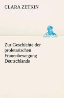 Zur Geschichte der proletarischen Frauenbewegung Deutschlands