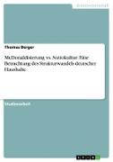 McDonaldisierung vs. Soziokultur: Eine Betrachtung des Strukturwandels deutscher Haushalte