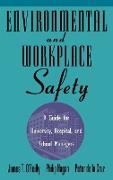 Environmental and Workplace Safety