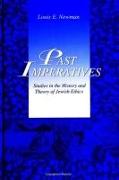 Past Imperatives: Studies in the History and Theory of Jewish Ethics