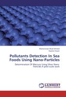 Pollutants Detection In Sea Foods Using Nano-Particles