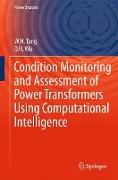 Condition Monitoring and Assessment of Power Transformers Using Computational Intelligence