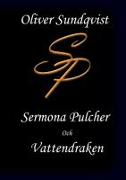 Sermona Pulcher: och Vattendraken