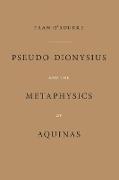 Pseudo-Dionysius and the Metaphysics of Aquinas