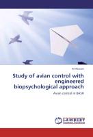Study of avian control with engineered biopsychological approach