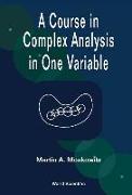 A Course in Complex Analysis in One Variable