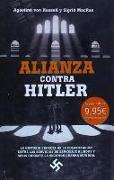 Alianza contra Hitler : la historia secreta de la colaboración entre los servicios de espionaje aliados y nazis en la Segunda Guerra Mundial