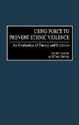 Using Force to Prevent Ethnic Violence