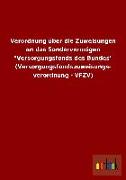 Verordnung über die Zuweisungen an das Sondervermögen "Versorgungsfonds des Bundes" (Versorgungsfondszuweisungs- verordnung - VFZV)