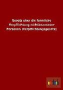 Gesetz über die förmliche Verpflichtung nichtbeamteter Personen (Verpflichtungsgesetz)