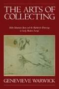 The Arts of Collecting: Padre Sebastiano Resta and the Market for Drawings in Early Modern Europe