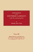 Loyalists in the Southern Campaign of the Revolutionary War. Volume III: Official Rolls of Loyalists Recruited from the Middle Atlantic Colonies, with