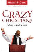 Crazy Christians: A Call to Follow Jesus